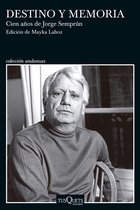 Andanzas - Destino y memoria. Cien años de Jorge Semprún