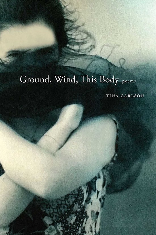 Mary Burritt Christiansen Poetry Series - Ground, Wind, This Body