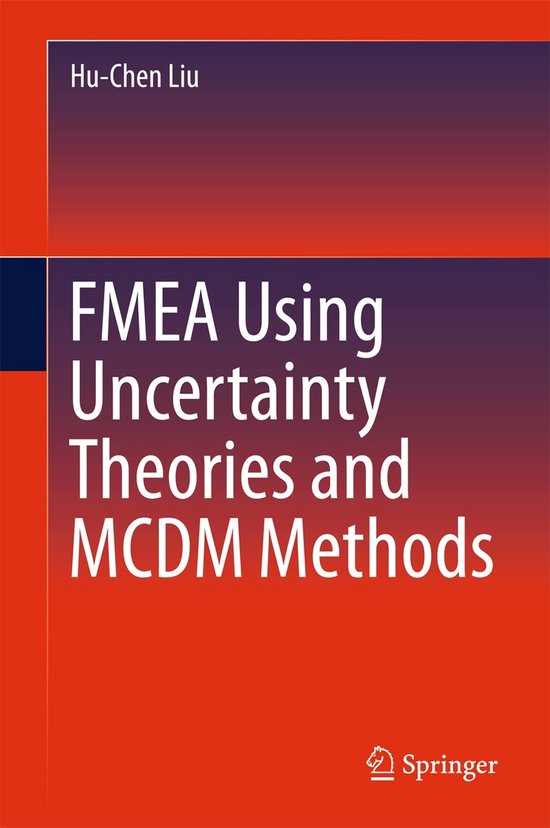 FMEA Using Uncertainty Theories and MCDM Methods - cover