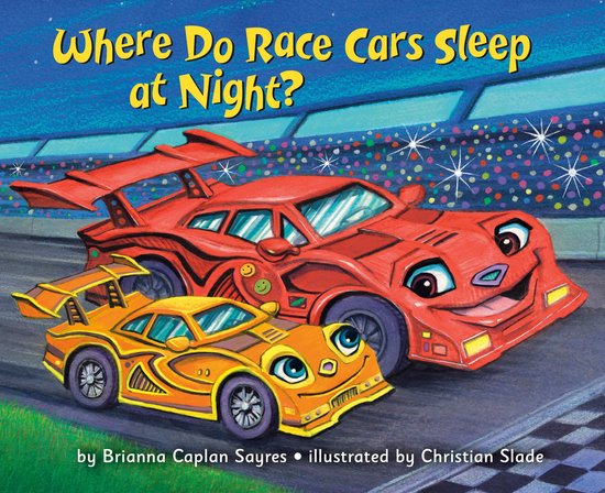 Where Do...Series - Where Do Race Cars Sleep at Night? - cover