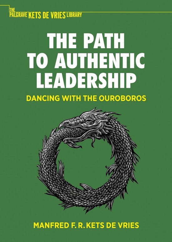The Palgrave Kets de Vries Library-The Path to Authentic Lea ... - cover