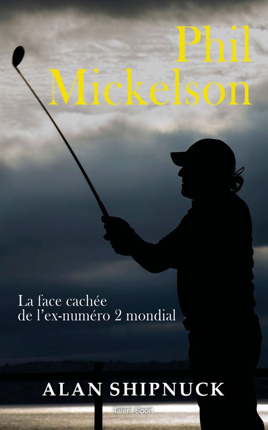 Phil Mickelson : La face cachée de l'ex-numéro 2 mondial - cover
