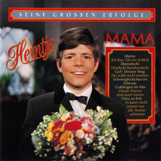 Seine Grossen Erfolge: Mama von Heintje
