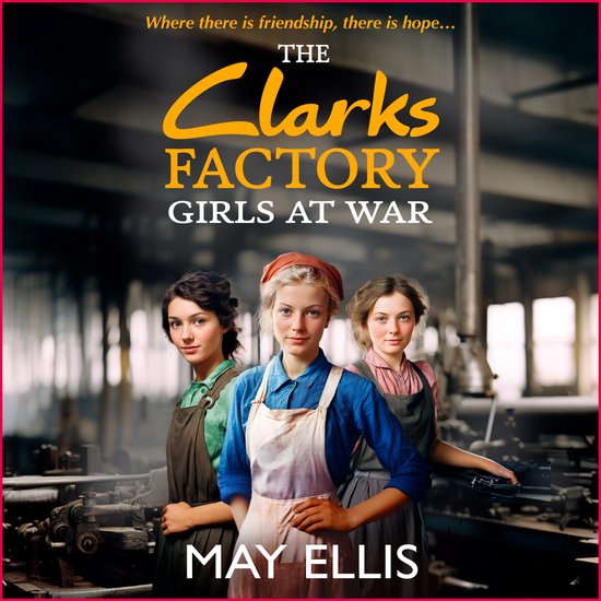 The Clarks Factory Girls1-The Clarks Factory Girls at War - cover