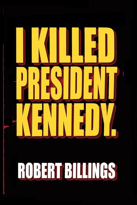 I Killed President Kennedy. - cover