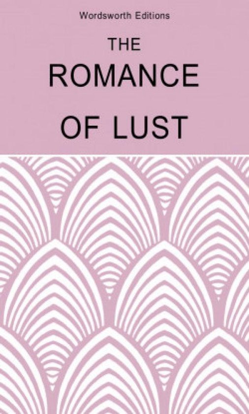 Wordsworth Classic Erotica - The Romance of Lust - cover