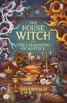 The House Witch 2 - The House Witch and The Charming of Austice