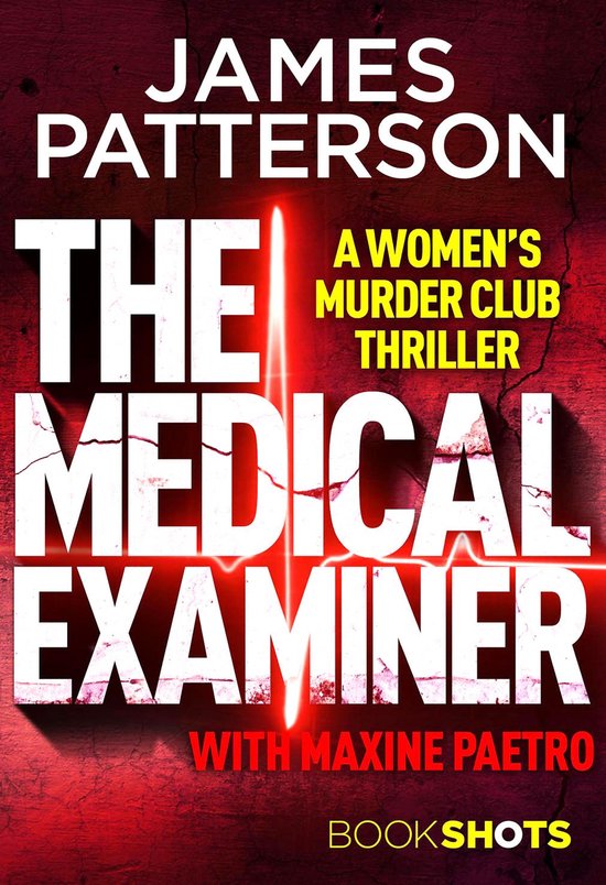 A Women’s Murder Club Thriller - The Medical Examiner - cover