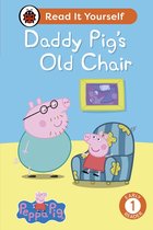 Read It Yourself 1 - Peppa Pig Daddy Pig's Old Chair: Read It Yourself - Level 1 Early Reader