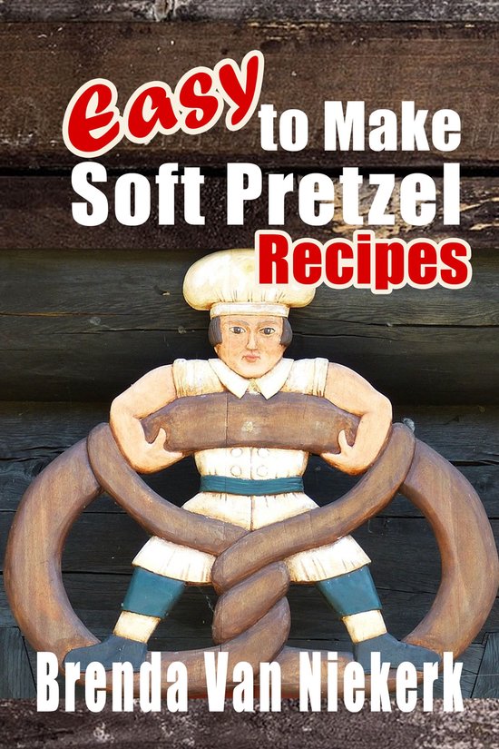 Easy To Make Soft Pretzel Recipes - cover