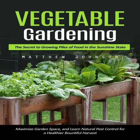 Vegetable Gardening: The Secret to Growing Piles of Food in  ... - cover