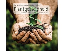 Plantgezondheid : hoe voorkomen we dat planten ziek worden?