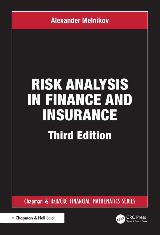 Chapman and Hall/CRC Financial Mathematics Series- Risk Analysis in Finance and Insurance