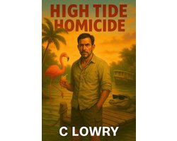 High Tide Homicde - a wild whacky weird Florida mystery