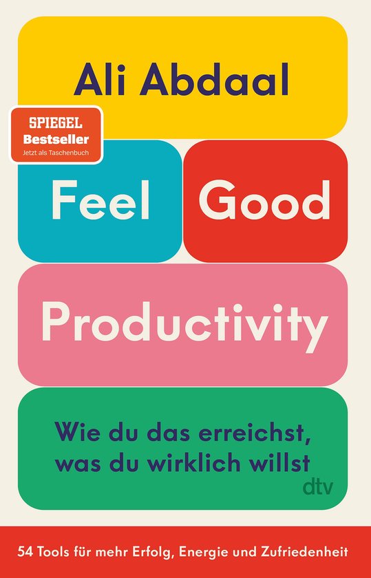 Boekomslag: 'Feel Good Productivity' door Ali Abdaal, met 'SPIEGEL Bestseller' in geel en rood. Tekst in blauw, cyaan, rood, roze en groen.