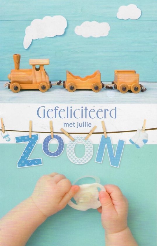 Houten treintje met de letters ZOON aan een waslijn, met een speen en sokjes. "Gefeliciteerd met jullie zoon".