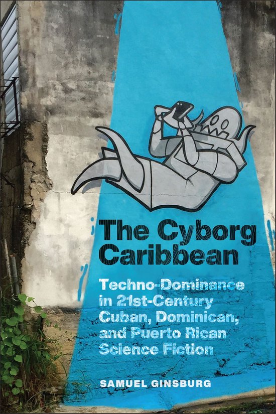 Critical Caribbean Studies - The Cyborg Caribbean - cover