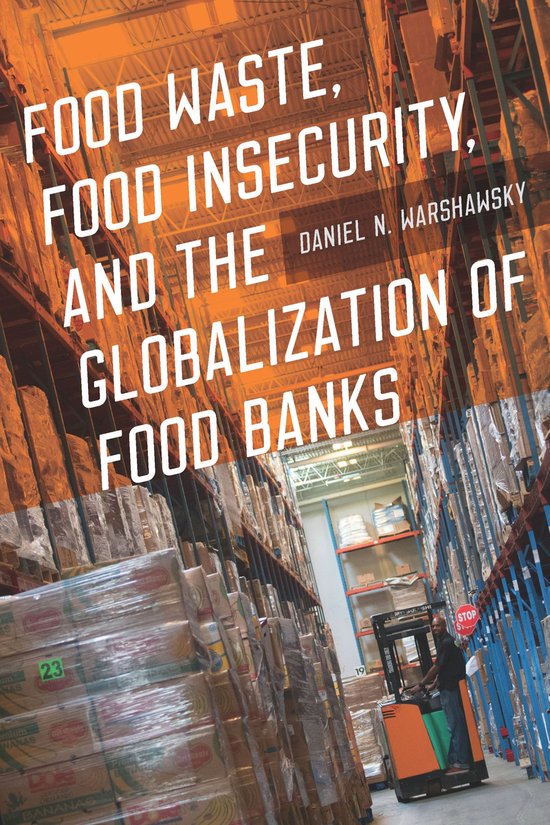 Food Waste, Food Insecurity, and the Globalization of Food B ... - cover