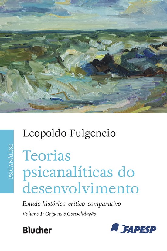 Teorias psicanalíticas do desenvolvimento, volume 1 – Ori ... - cover