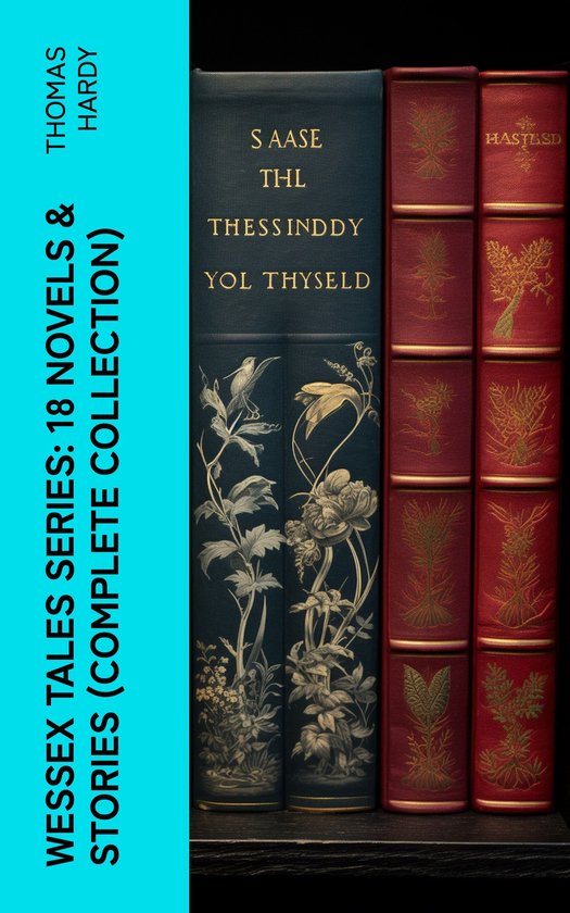 Wessex Tales Series: 18 Novels & Stories (Complete Collectio ... - cover