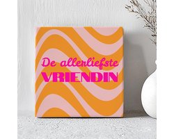 Printazzy - Tegeltjes met Tekst - De Allerliefste Vriendin - Cadeau voor Haar- Decoratie Woonkamer - Onderzetters voor Glazen - Oranje Golvend