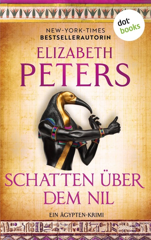Amelia Peabody 6 - Schatten über dem Nil – oder: Die Schl ... - cover
