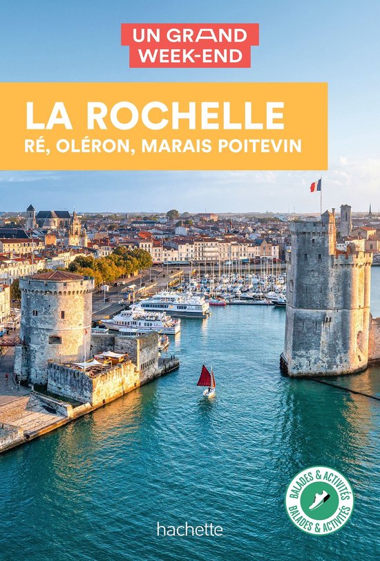 La Rochelle - Ré - Oléron Un Grand Week-End - cover
