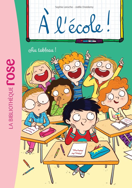 À l'école ! 7 - A l'école ! 07 - Au tableau !