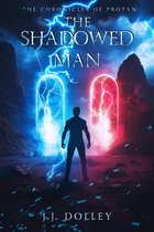 The Chronicles of Protan 1 - The Shadowed Man