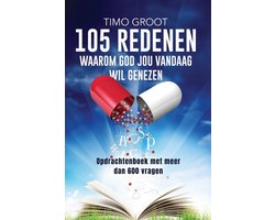 105 redenen waarom God jou vandaag wil genezen - opdrachtenboek