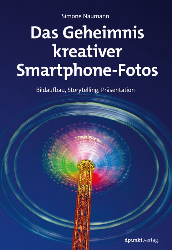 Das Geheimnis kreativer Smartphone-Fotos - cover