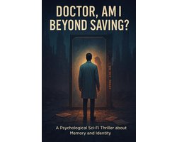 Doctor, Am I Beyond Saving? 2 - Doctor, Am I Beyond Saving?