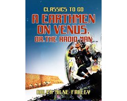 A Earthmen on Venus, or, The Radio Man