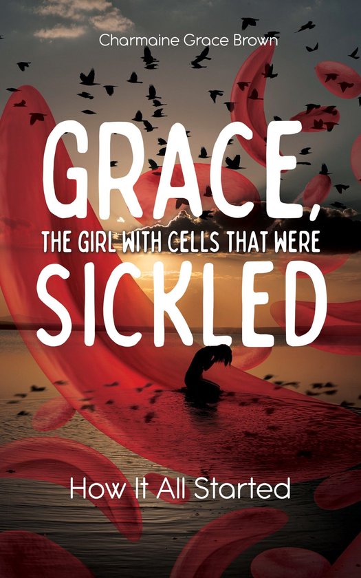 Grace, the Girl with Cells that were Sickled - cover