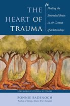 Norton Series on Interpersonal Neurobiology - The Heart of Trauma