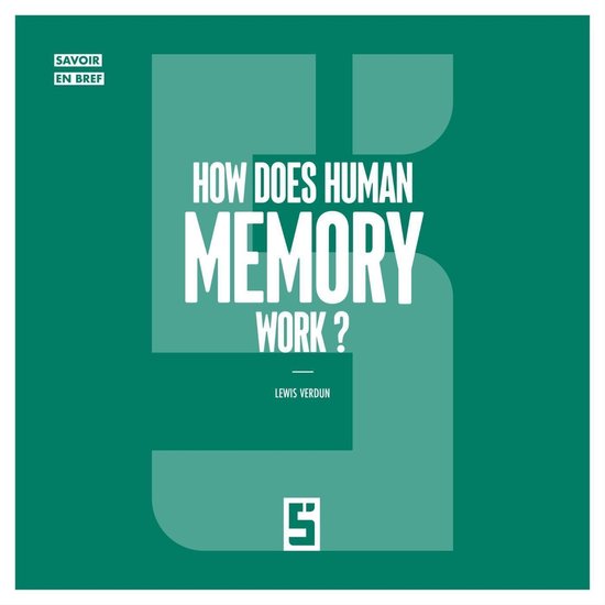 How Does Human Memory Work ? - cover