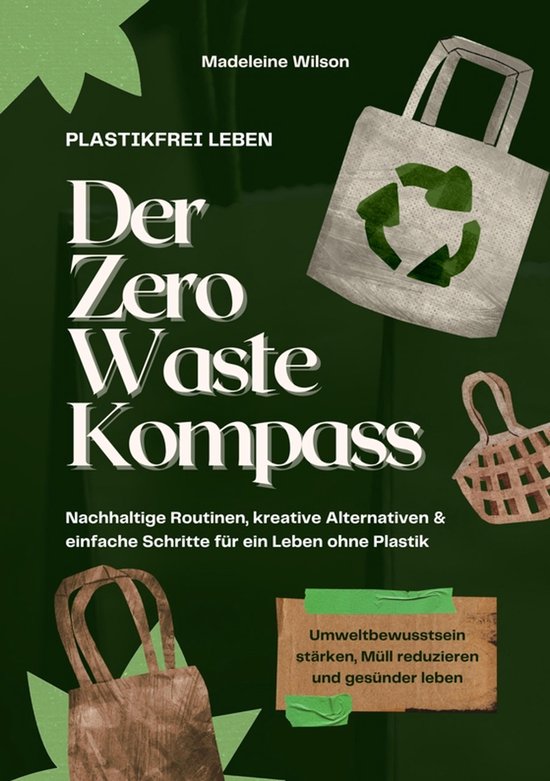 Plastikfrei leben – Der Zero Waste Kompass: Nachhaltige Ro ... - cover