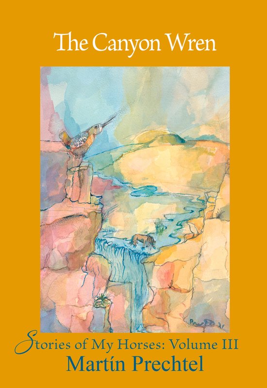 Stories of My Horses - The Canyon Wren - cover
