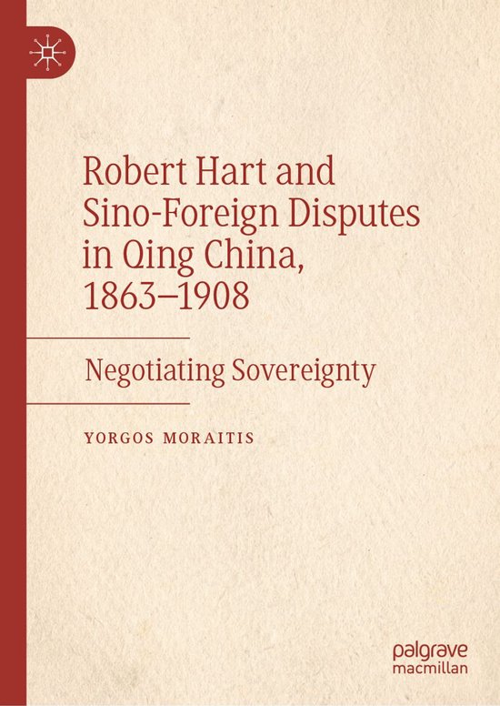 History (R0) - Robert Hart and Sino-Foreign Disputes in Qing ... - cover