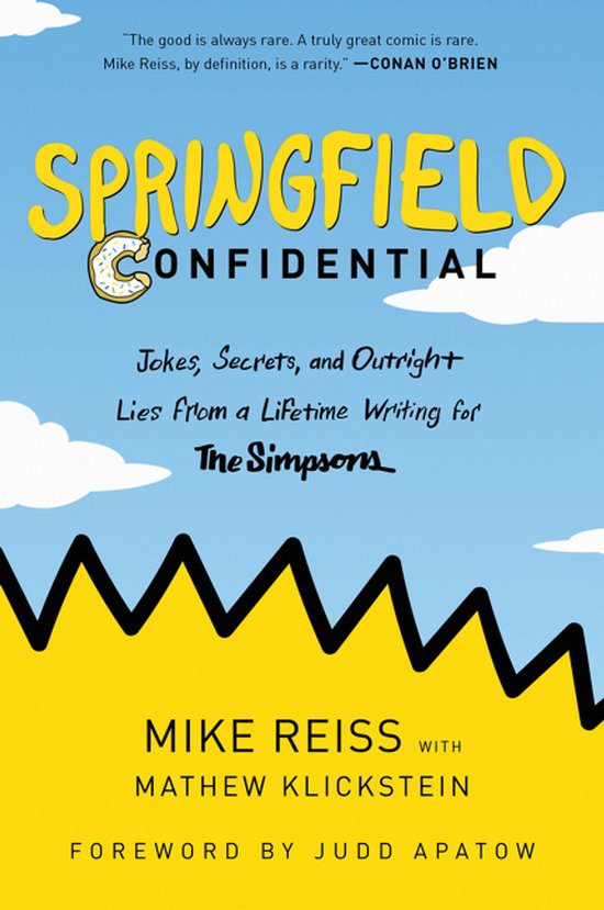 Springfield Confidential Jokes, Secrets, and Outright Lies from a Lifetime Writing for The Simpsons
