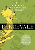 Percevale 15 - Percevale: XII. Le Cavalier d'Orpale