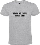 Grijs  T shirt met  print van "Ben er helemaal klaar mee! " print Zwart size S