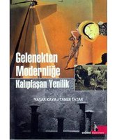 Gelenekten Modernliğe Kalıplaşan Yenilik