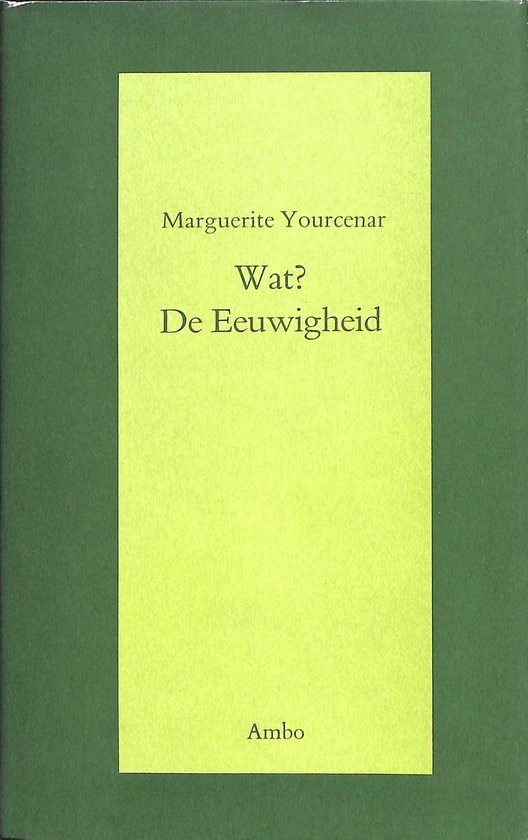Wat? De eeuwigheid