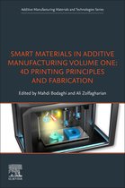 Additive Manufacturing Materials and Technologies - Smart Materials in Additive Manufacturing, volume 1: 4D Printing Principles and Fabrication