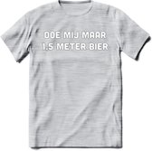 Doe mij maar 1.5 meter bier Spreuken T-Shirt | Dames / Heren | Grappige cadeaus | Verjaardag teksten Cadeau - Licht Grijs - Gemaleerd - XL