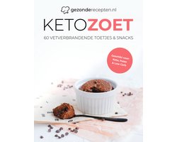 Keto Zoet Kookboek - 60 Vetverbrandende Toetjes en Snacks - Keto Dieet - Snelle Recepten - Vegan - Nederlands - Keto Bakken - Gezond - Snel Afvallen - Bakken - Taarten - Cookies - Desserts - Gezonderecepten.nl