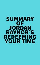 Summary of Jordan Raynor's Redeeming Your Time