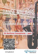Danse Macabre for Saxophone Quartet satb 4 - Eb Baritone Sax part of "Danse Macabre" for Saxophone Quartet