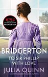 Bridgerton To Sir Phillip, With Love Bridgertons Book 5 Inspiration for the Netflix Original Series Bridgerton Eloise's story Bridgerton Family